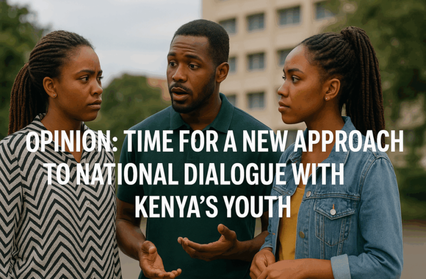 Time for a New Approach to National Dialogue with Kenya’s Youth » Capital News